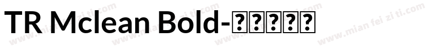 TR Mclean Bold字体转换